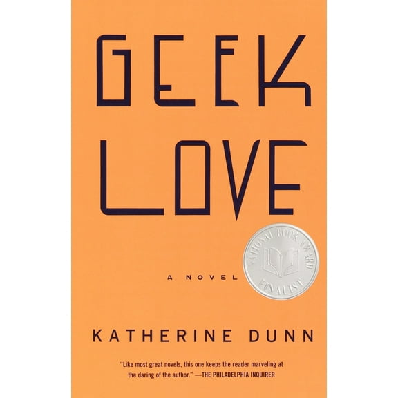 Pre-Owned Geek Love (Paperback) 0375713344 9780375713347