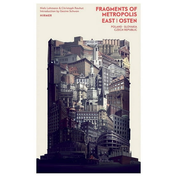 Fragments of Metropolis - East : The Expressionist Heritage in Poland, the Czech Republic and Slovakia (Hardcover)