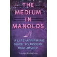 thumbnail image 1 of Pre-Owned The Medium in Manolos: A Life-Affirming Guide to Modern Mediumship (Paperback) 1781808511 9781781808511, 1 of 1