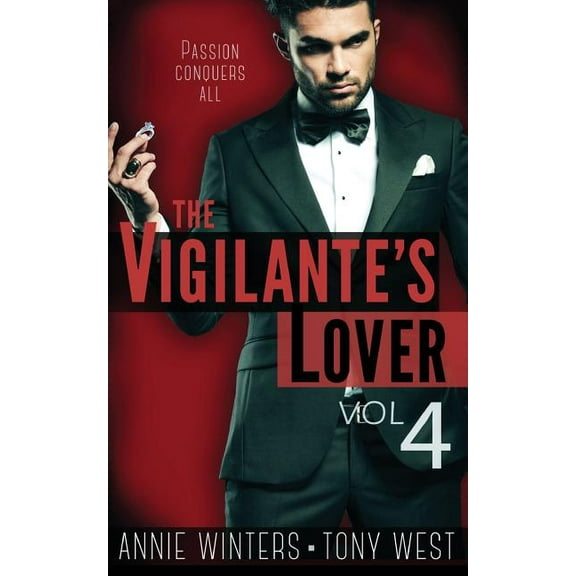 The Vigilantes The Vigilante's Lover #4: A Romantic Suspense Series, Book 4, (Paperback)