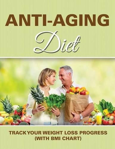 loss anti weight aging Weight Anti Your Aging Track Diet: BMI Loss (with Progress