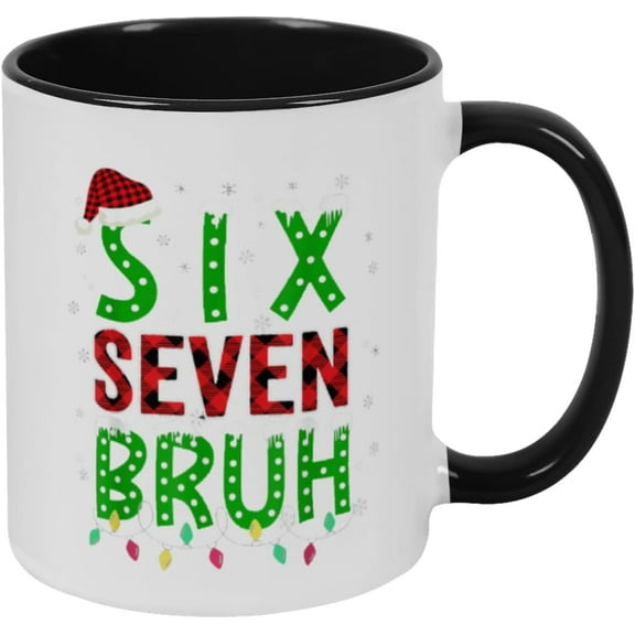 67 Six Seven Burh Funny Christmas 6 7 Mug, Funny Coffee Cup 11Oz