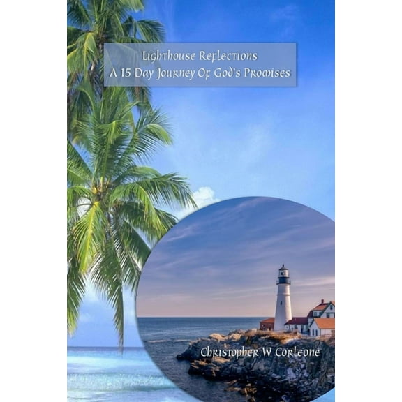 Lighthouse Reflections: A 15 Day Journey of God's Promises, (Paperback)