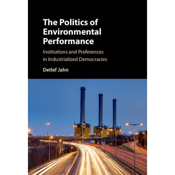 The Politics of Environmental Performance, (Hardcover)
