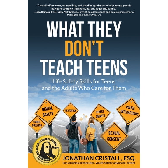 Pre-Owned What They Don't Teach Teens: Life Safety Skills for Teens and the Adults Who Care for Them (Paperback) 1610353587 9781610353588