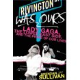 thumbnail image 1 of Pre-Owned Rivington Was Ours: Lady Gaga, the Lower East Side, and the Prime of Our Lives (Paperback) 0062125583 9780062125583, 1 of 1