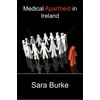 Irish Apartheid: Healthcare Inequality in Ireland, Used [Paperback]