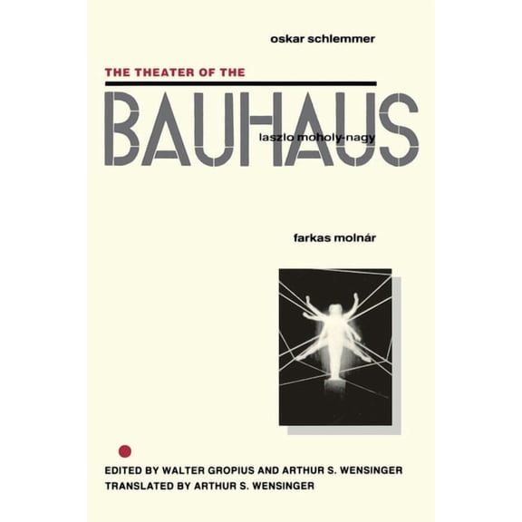 The Theater of the Bauhaus (Paperback)