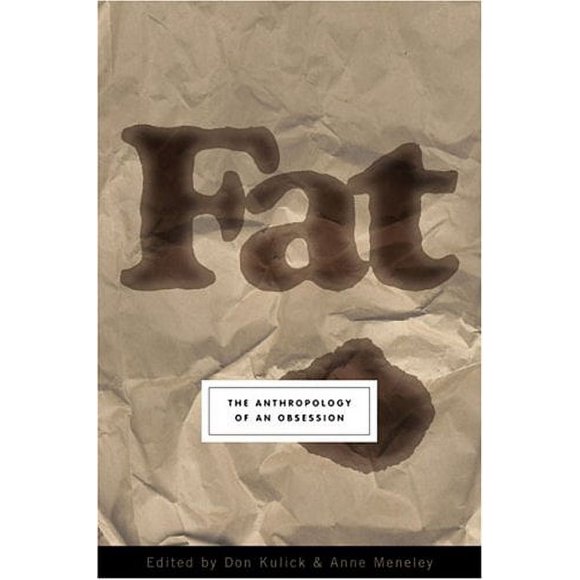 Fat : The Anthropology of an Obsession 9781585423866 Used / Pre-owned