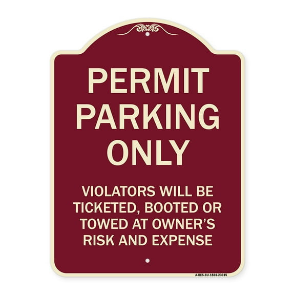 SignMission Designer Series Sign - Permit Parking Only Violators Will Be Ticketed Booted or Towed at Owner's Risk and Expense | Burgundy 18" x 24" Heavy-Gauge Aluminum Architectural