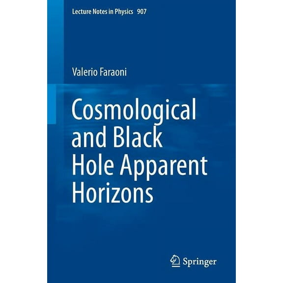 Lecture Notes in Physics Cosmological and Black Hole Apparent Horizons, Book 907, (Paperback)