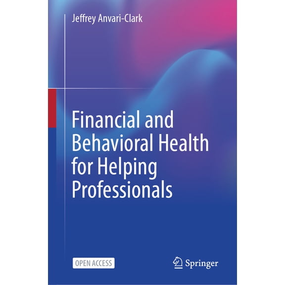 Financial and Behavioral Health for Helping Professionals, (Hardcover)