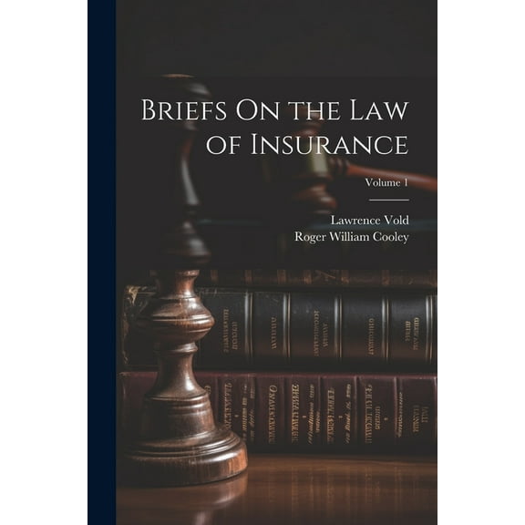 Briefs On the Law of Insurance; Volume 1 (Paperback)