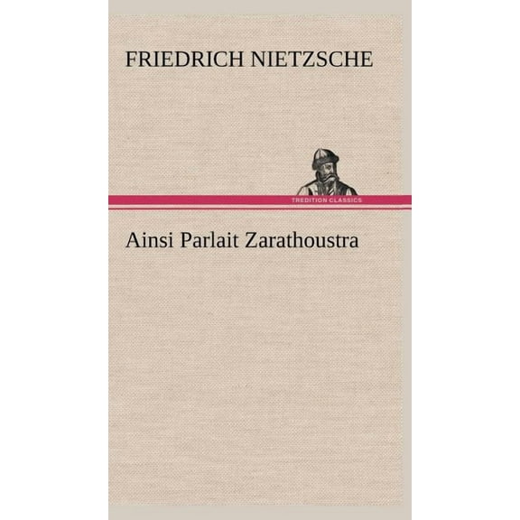 Ainsi Parlait Zarathoustra (Hardcover)