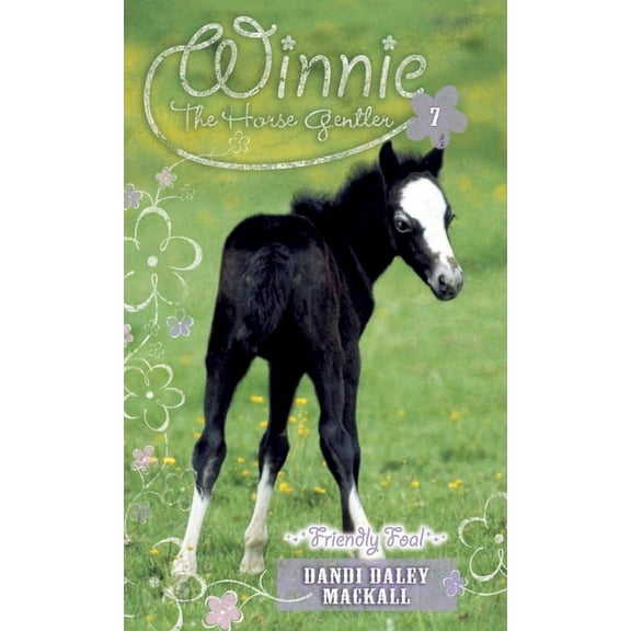 Winnie the Horse Gentler: Friendly Foal (Series #7) (Paperback)