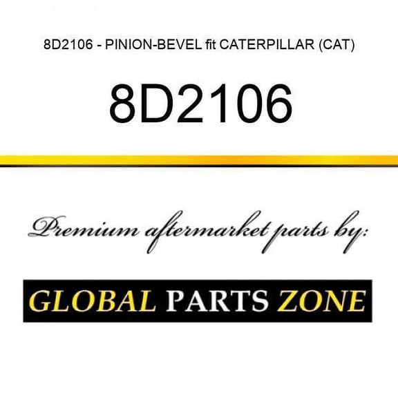8D2106 - PINION-BEVEL fit CATERPILLAR (CAT)