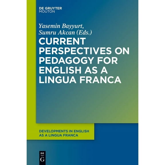 Developments in English as a Lingua Fran Current Perspectives on Pedagogy for English as a Lingua Franca, Book 6, (Hardcover)