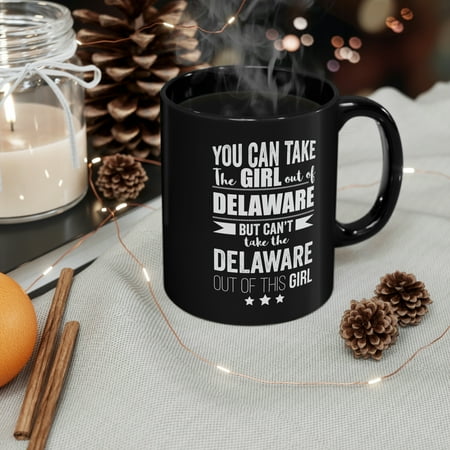 

Can t take Delaware Pride out of Girl 11oz Black Ceramic Mug Delaware Proud