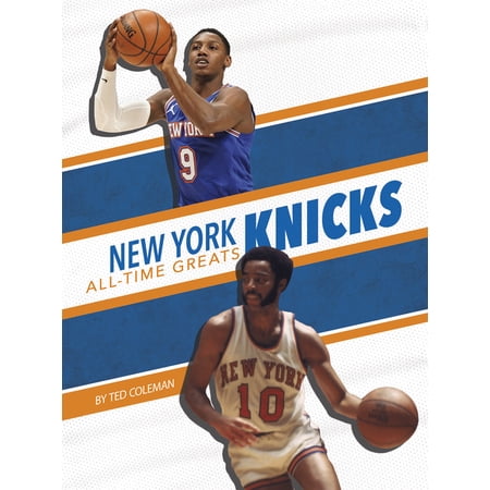 New York Knicks All-Time Greats (Hardcover)