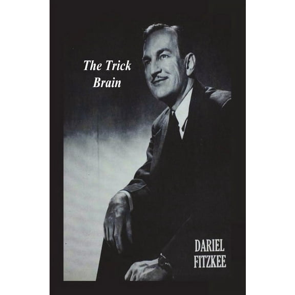 The Trick Brain (Paperback) by Dariel Fitzkee
