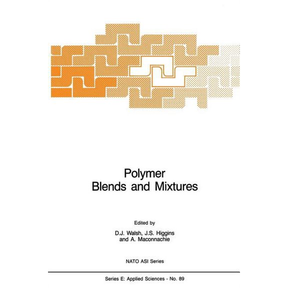 NATO Science Series E: Polymer Blends and Mixtures, Book 89, (Paperback)