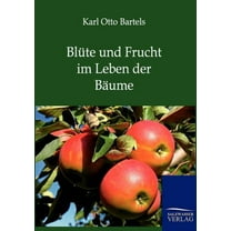 Blüte und Frucht im Leben der Bäume (Paperback)