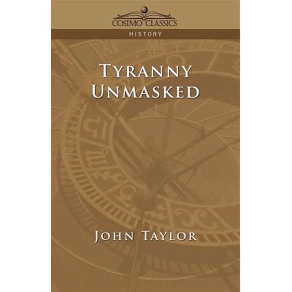 Pre-Owned Tyranny Unmasked (Paperback) 1596052511 9781596052512
