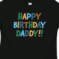 thumbnail image 4 of Inktastic Happy Birthday Daddy Boys or Girls Baby T-Shirt, 4 of 5