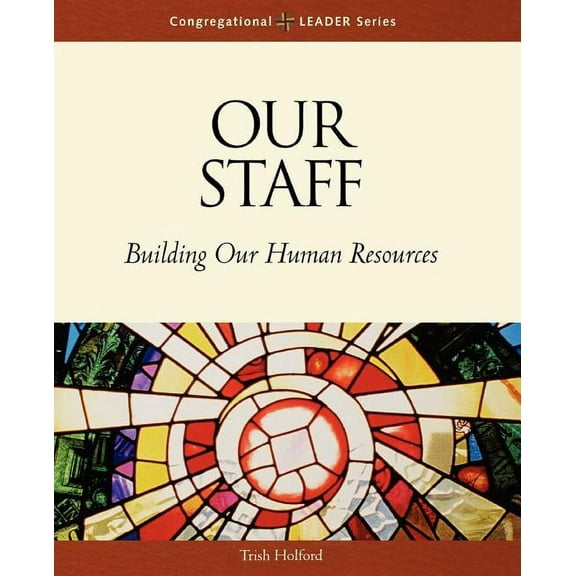 Congregational Leader: Our Staff (Paperback)
