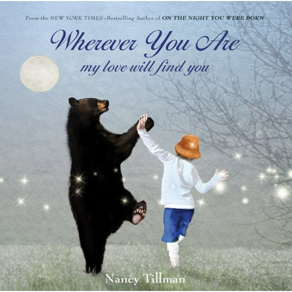 Pre-Owned Wherever You Are: My Love Will Find You (Hardcover) 0312549660 9780312549664