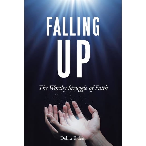 Falling Up: The Worthy Struggle of Faith, (Paperback)