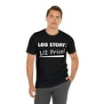 thumbnail image 5 of Amputee Humor TShirt “Leg Story V1” Crew Neck Amputee Gift, 5 of 7