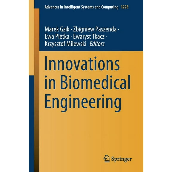 Advances in Intelligent Systems and Comp Innovations in Biomedical Engineering, Book 1223, (Paperback)