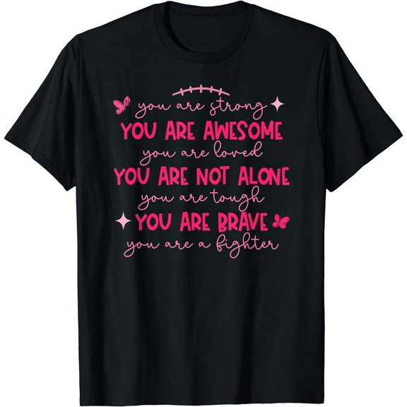 You Are Fighter Awesome Breast Cancer Fighter Pink Ribbon T-Shirt Black Small