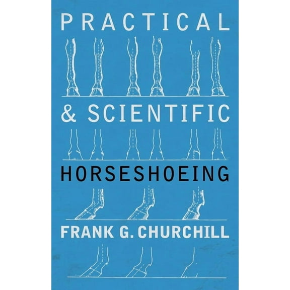 Practical and Scientific Horseshoeing, (Paperback)