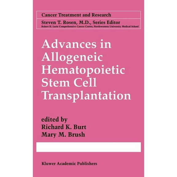 Cancer Treatment and Research Advances in Allogeneic Hematopoietic Stem Cell Transplantation, Book 101, (Hardcover)