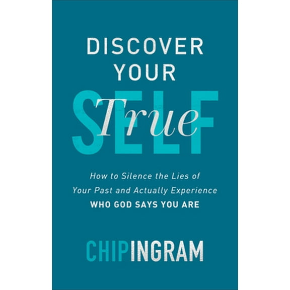 Pre-Owned Discover Your True Self: How to Silence the Lies of Your Past and Actually Experience Who God Says You Are (Hardcover) 0801093813 9780801093814