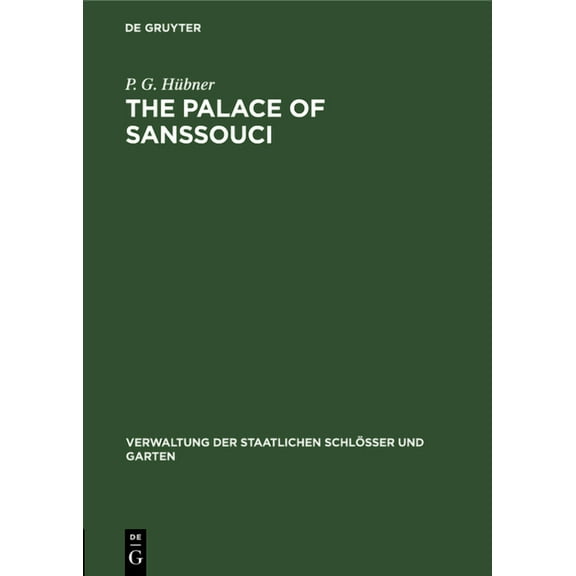 Verwaltung Der Staatlichen SchlÃ¶sser Und The Palace of Sanssouci, (Hardcover)
