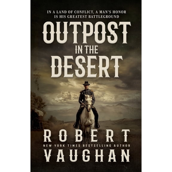 Outpost in the Desert: A Classic Western Novel, (Paperback)