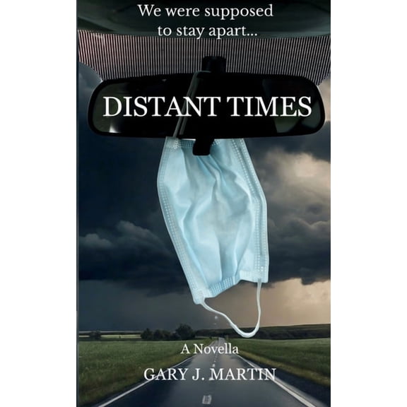 Distant Times: A Novella, (Paperback)