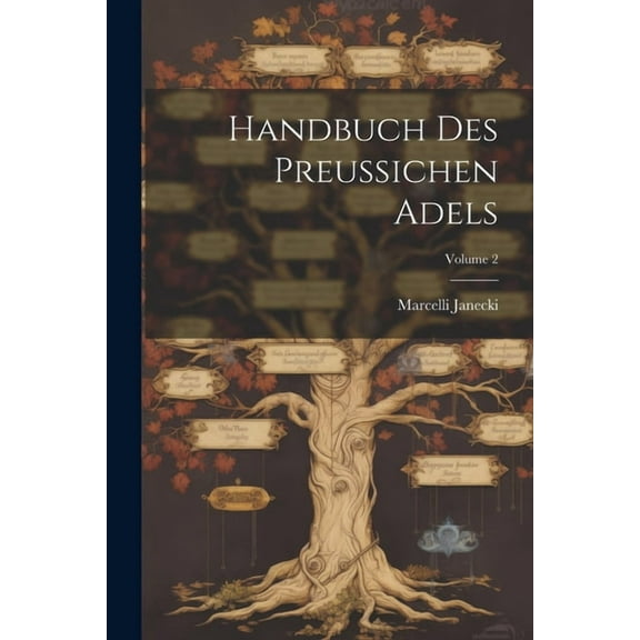 Handbuch Des Preussichen Adels; Volume 2 (Paperback)