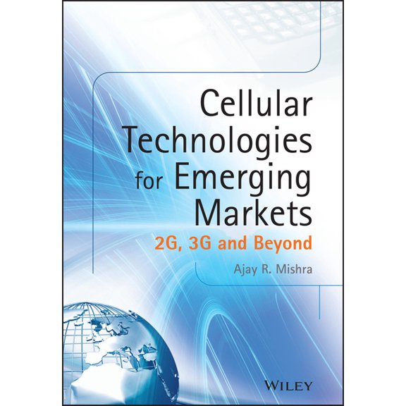 Cellular Technologies for Emerging Markets: 2G, 3G and Beyond, (Hardcover)