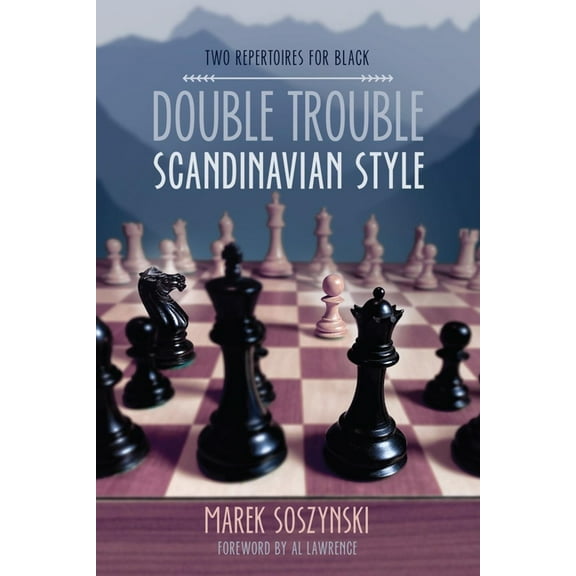 Double Trouble Scandinavian Style: Two Repertoires for Black, (Paperback)