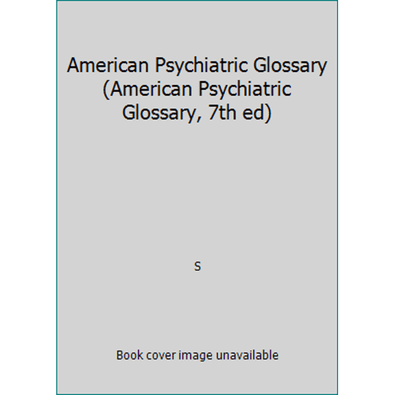 Pre-Owned American Psychiatric Glossary (American Psychiatric Glossary, 7th ed) (Hardcover) 0880485264 9780880485265