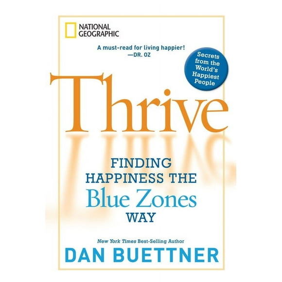 Thrive: Finding Happiness the Blue Zones Way (Hardcover)