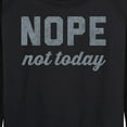 thumbnail image 3 of Instant Message - Nope Not Today - Women's Lightweight French Terry Long Sleeve Shirt, 3 of 6