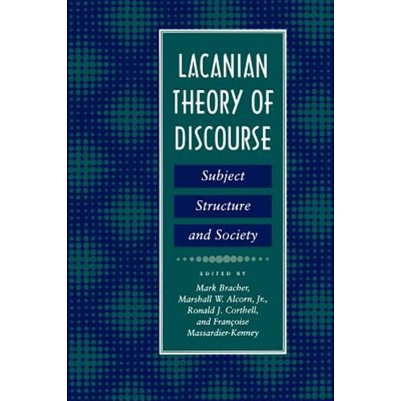 Pre-Owned Lacanian Theory of Discourse : Subject, Structure, and Society (Hardcover) 9780814711910