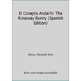 thumbnail image 1 of Pre-Owned El Conejito Andarín: The Runaway Bunny (Spanish Edition) (Paperback) 0060776943 9780060776947, 1 of 1