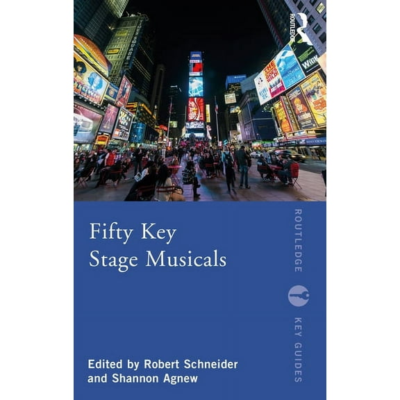Routledge Key Guides Fifty Key Stage Musicals, (Hardcover)
