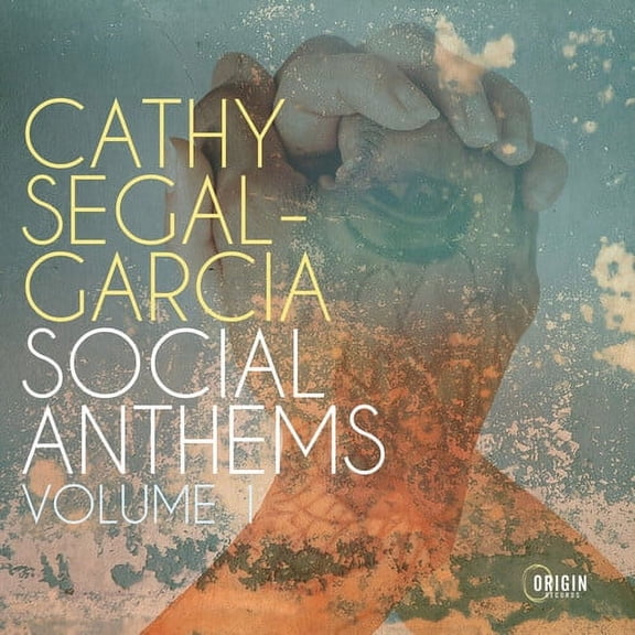 Cathy Segal-Garcia - Social Anthems Vol. 1 - Music & Performance - CD
